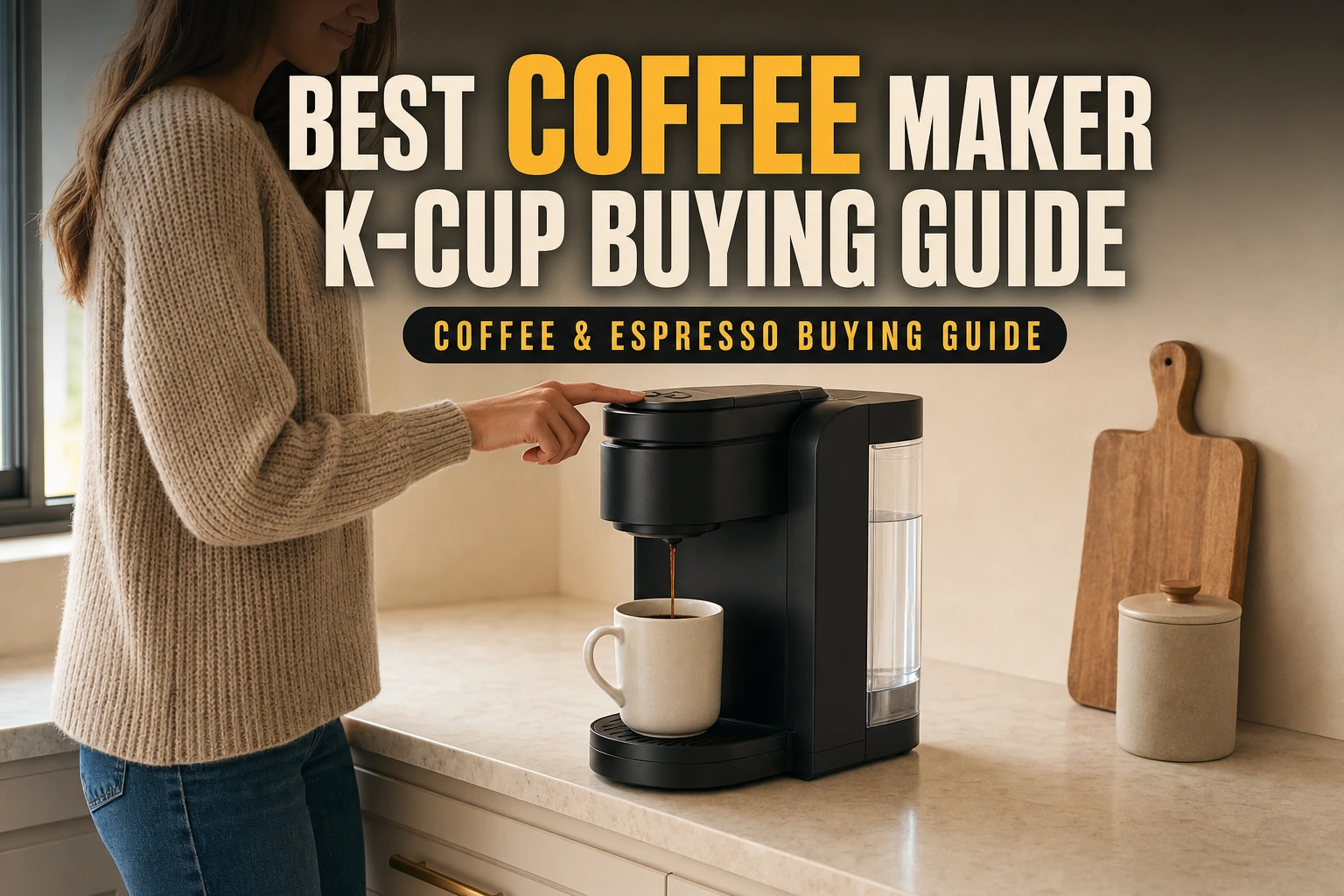 Best K-Cup Coffee Makers: Buying Guide