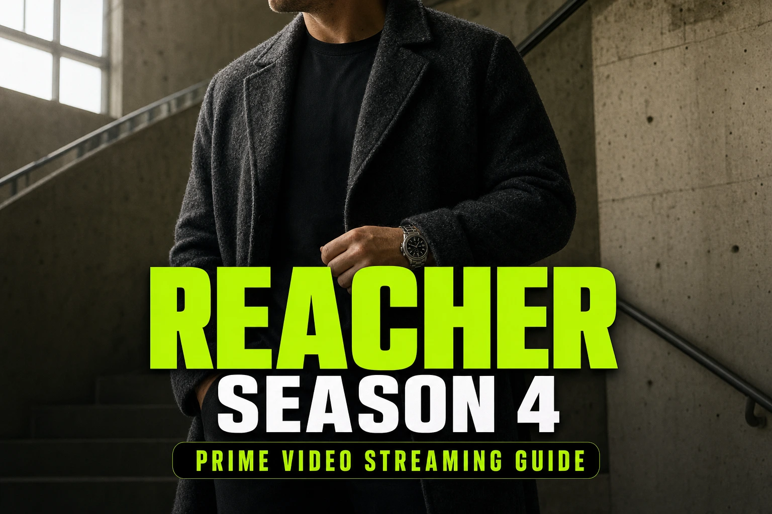 Reacher Season 4: Prime Video Streaming Guide